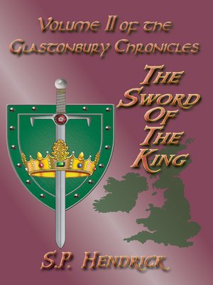 cover image of The Sword of the King Volume II of the Glastonbury Chronicles